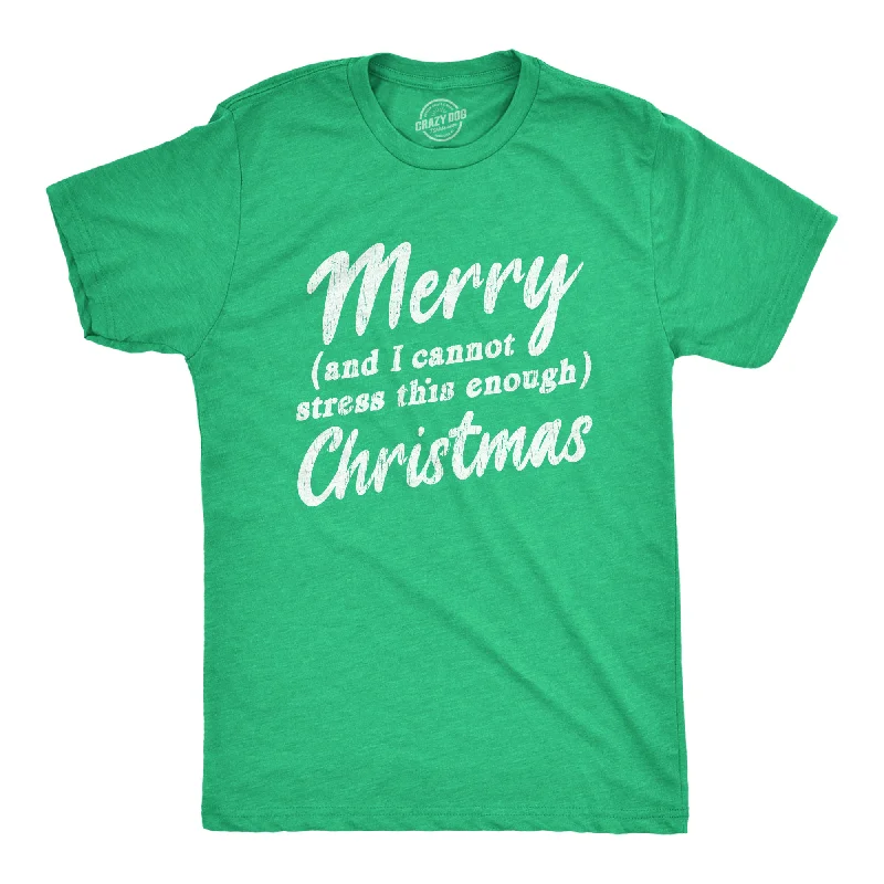 Men's double-layer t-shirt-Merry And I Cannot Stress This Enough Christmas Men's T Shirt