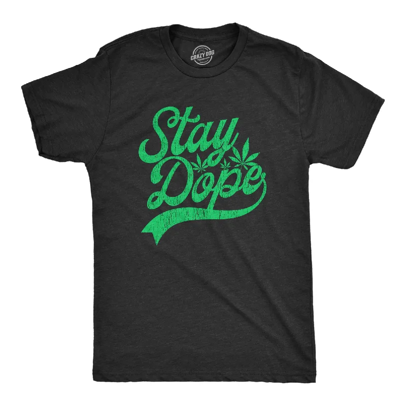 Men's weather-resistant t-shirt-Stay Dope Men's T Shirt