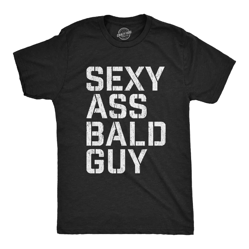 Men's tailored fit t-shirt-Sexy Ass Bald Guy Men's T Shirt