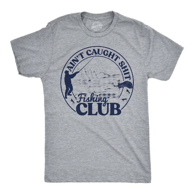 Men's anti-odor t-shirt-Aint Caught Shit Fishing Club Men's T Shirt