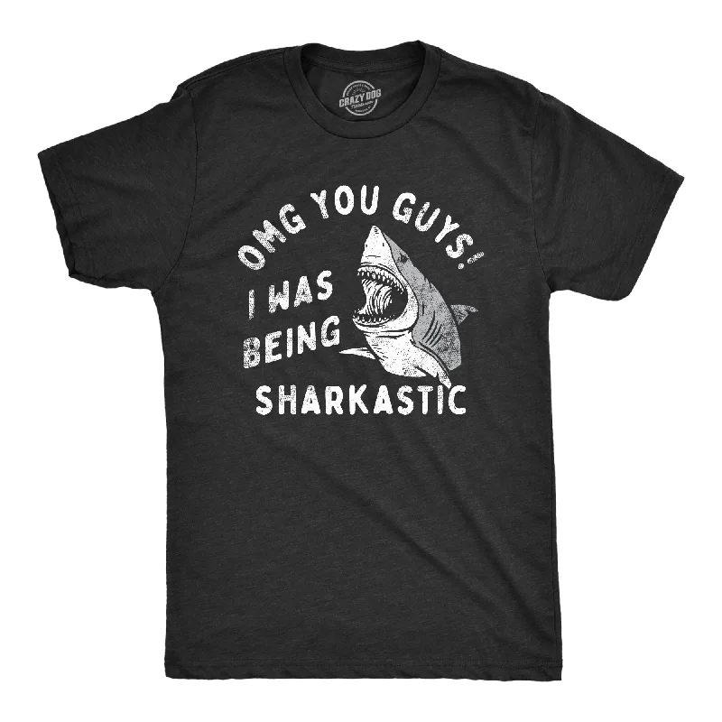 Men's soft hand feel t-shirt-OMG You Guys I Was Being Sharkastic Men's T Shirt