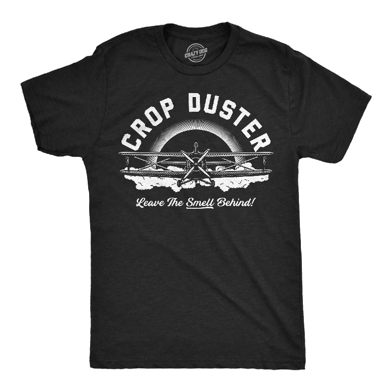 Men's travel-friendly t-shirt-Crop Duster - Leave the Smell Behind Men's T Shirt