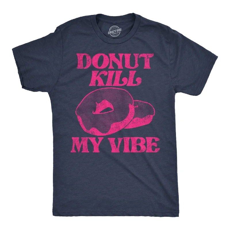 Men's performance-enhancing t-shirt-Donut Kill My Vibe Men's T Shirt