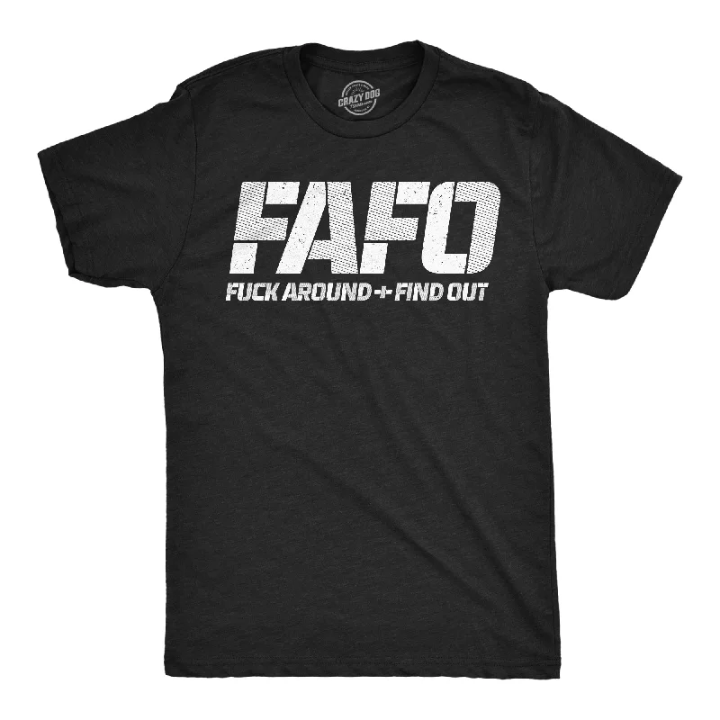 Men's contemporary t-shirt-FAFO Fuck Around And Find Out Men's T Shirt