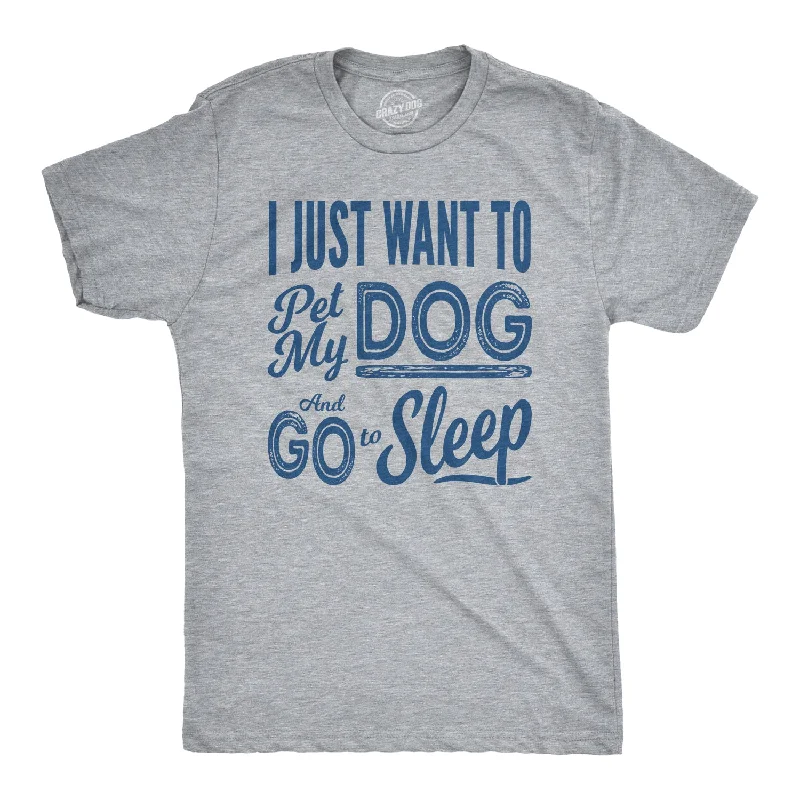 Men's soft hand feel t-shirt-Pet My Dog and Go to Sleep Men's T Shirt