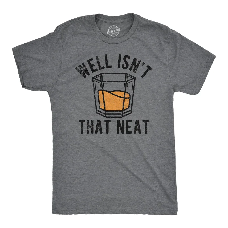 Men's high-neck t-shirt-Well Isnt That Neat Men's T Shirt