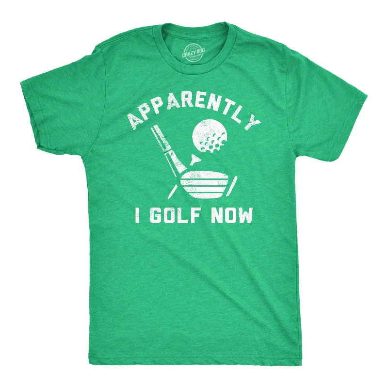 Men's quick-wicking t-shirt-Apparently I Golf Now Men's T Shirt