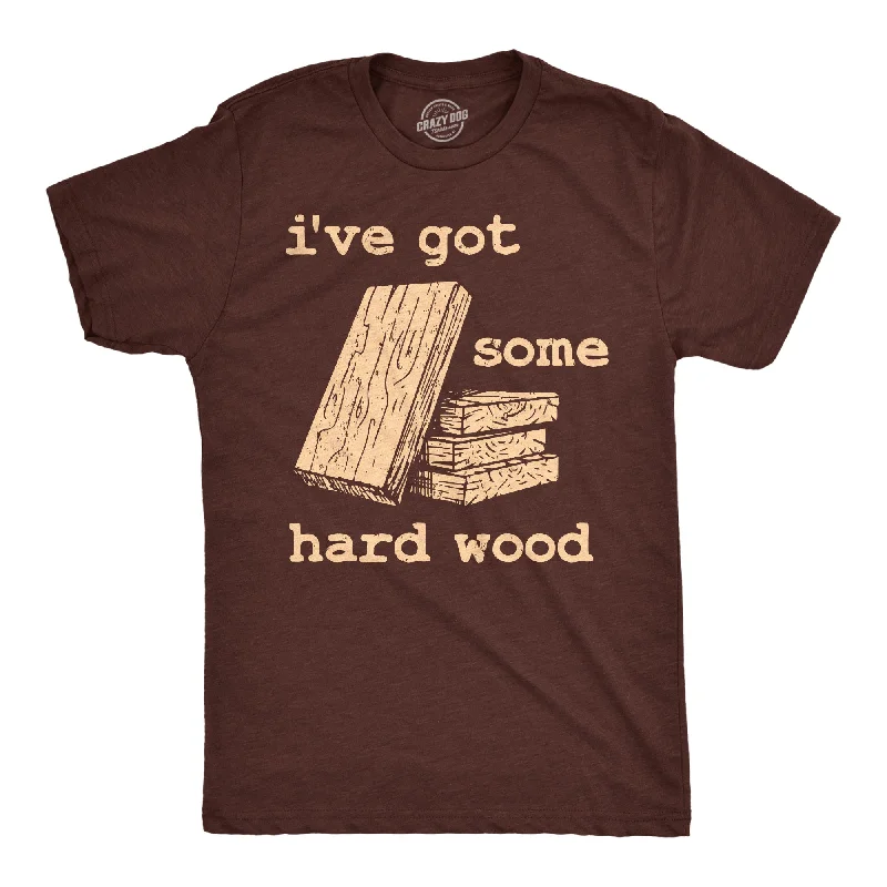 Men's smart technology t-shirt-Ive Got Some Hard Wood Men's T Shirt