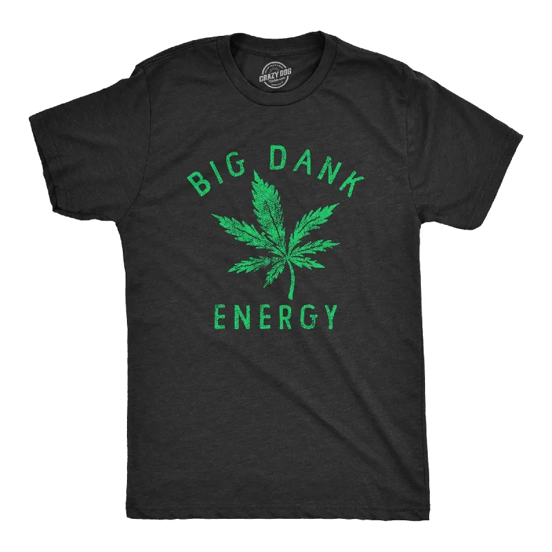 Men's everyday wear t-shirt-Big Dank Energy Men's T Shirt