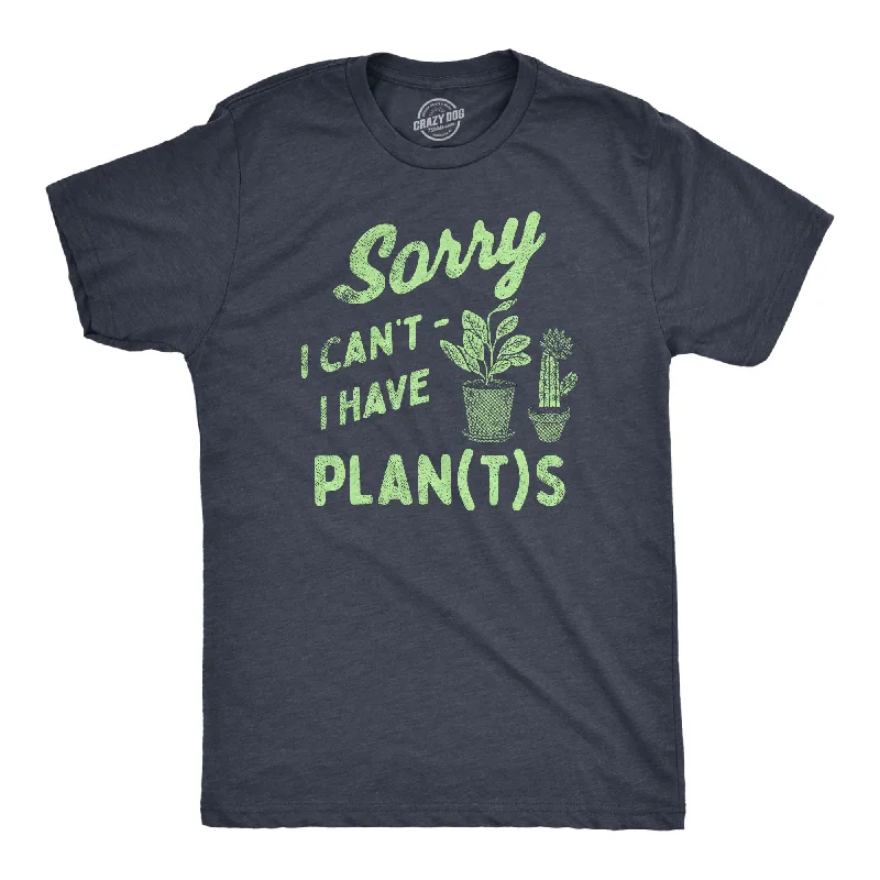 Men's cozy fit t-shirt-Sorry I Cant I Have Plants Men's T Shirt