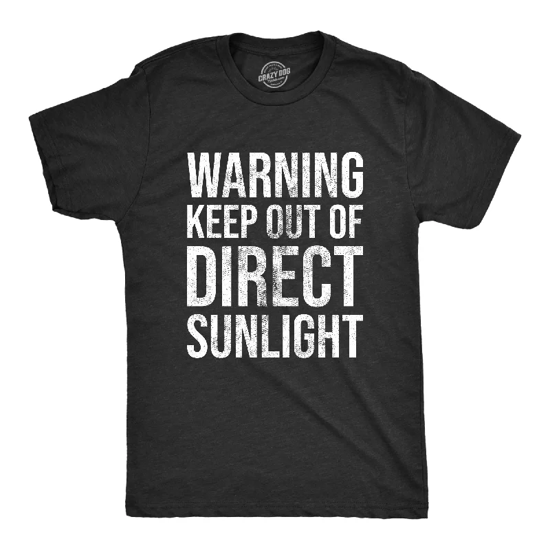 Men's smart technology t-shirt-Warning Keep Out Of Direct Sunlight Men's T Shirt