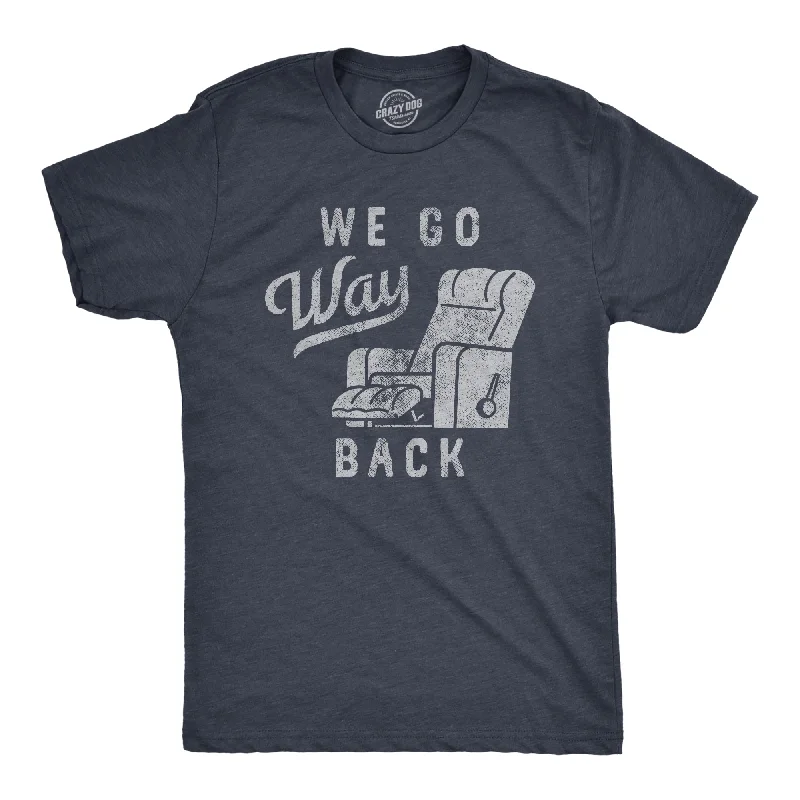 Men's everyday wear t-shirt-We Go Way Back Men's T Shirt